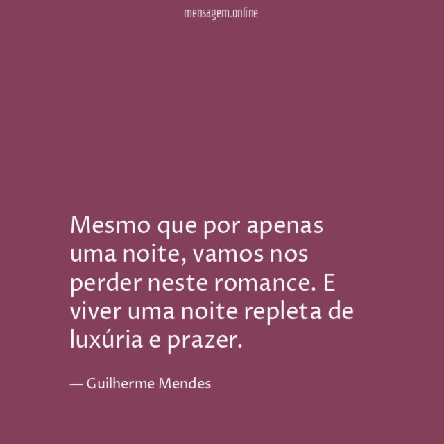 Mesmo que por apenas uma noite