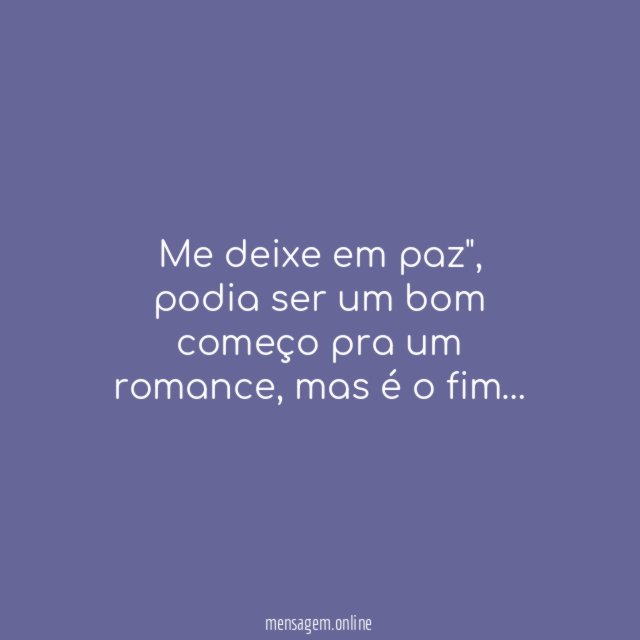 Me deixe em paz"