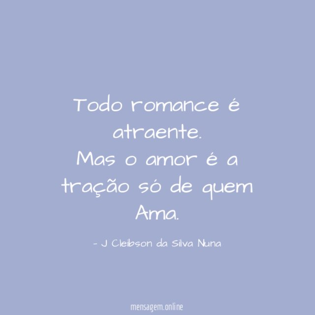 Todo romance é atraente