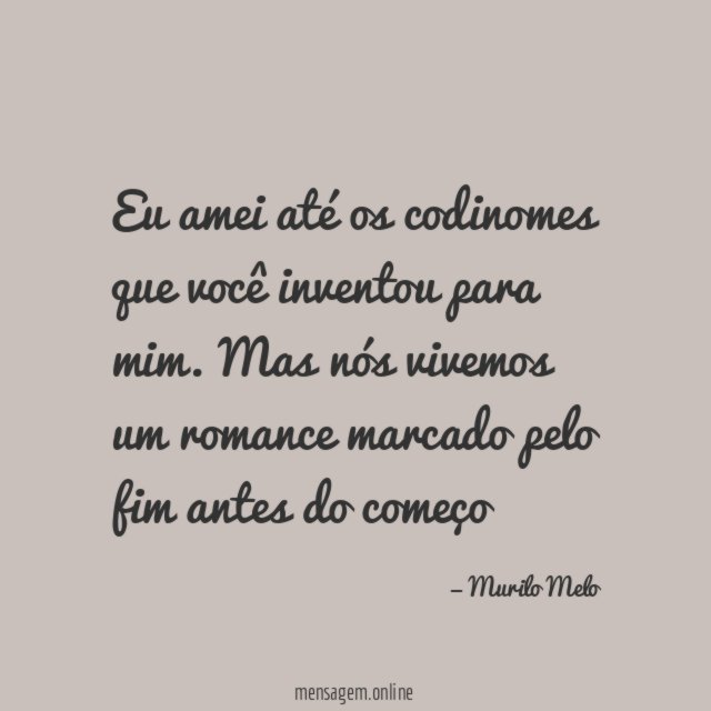 Eu amei até os codinomes que você inventou para mim