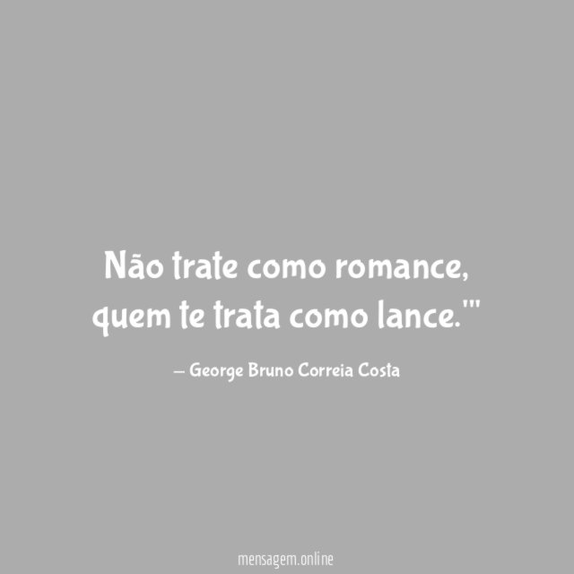 Não trate como romance
