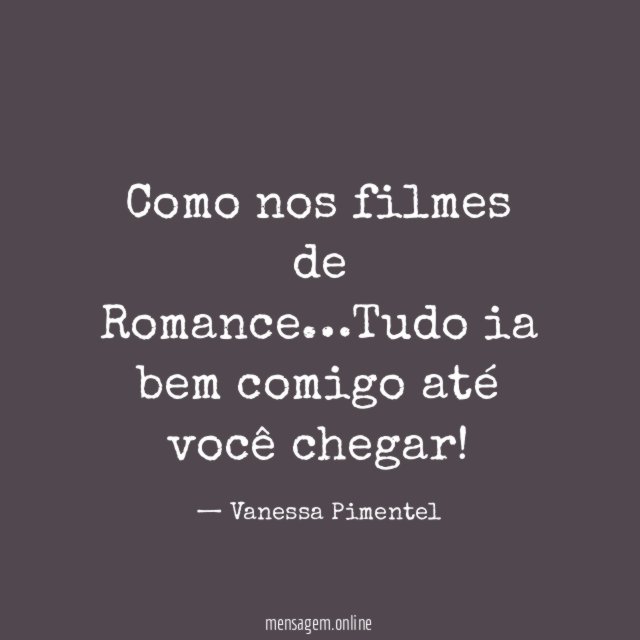 Como nos filmes de Romance