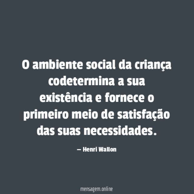 O ambiente social da criança codetermina a sua