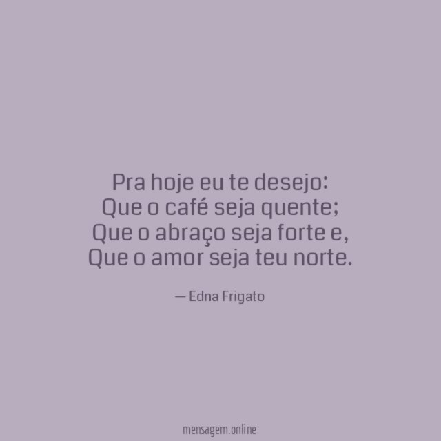 Pra hoje eu te desejo