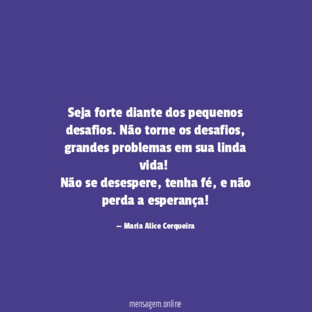 Seja forte diante dos pequenos desafios
