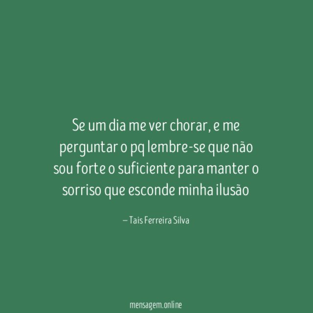 Se um dia me ver chorar