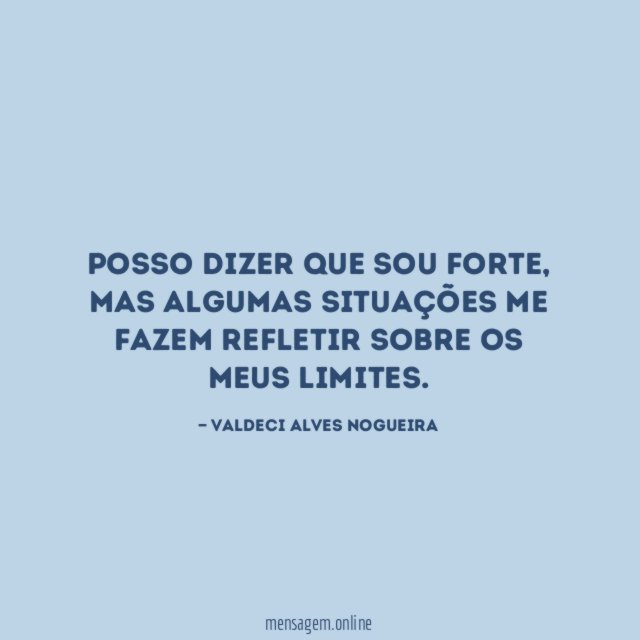Posso dizer que sou forte