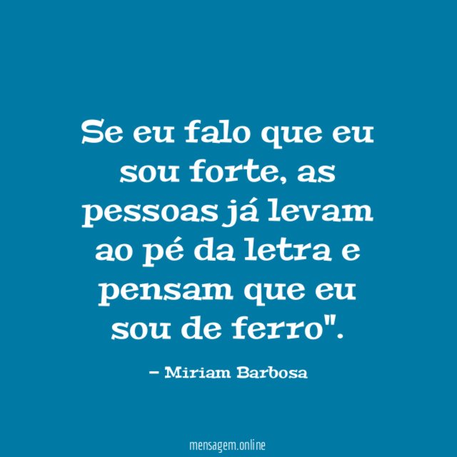 Se eu falo que eu sou forte
