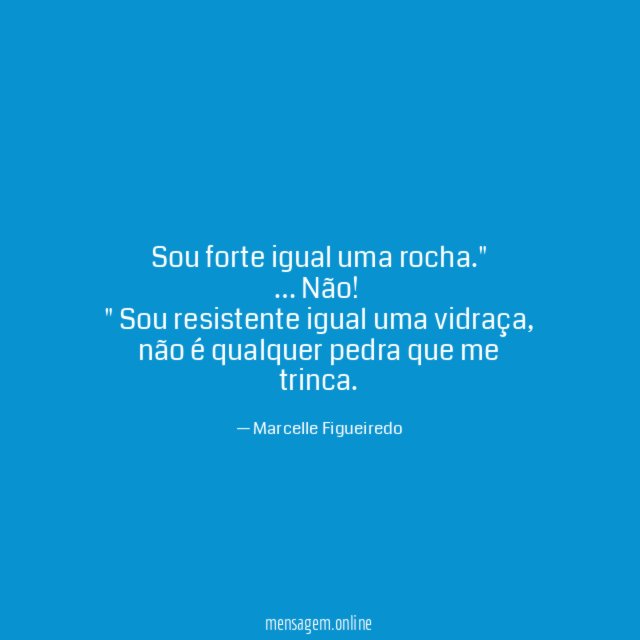Sou forte igual uma rocha