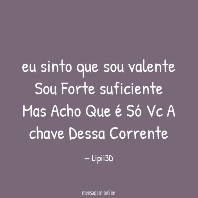 eu sinto que sou valente Sou Forte suficiente