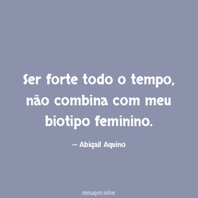 Ser forte todo o tempo