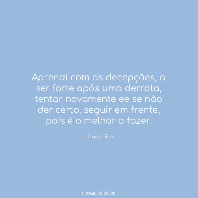 Aprendi com as decepções