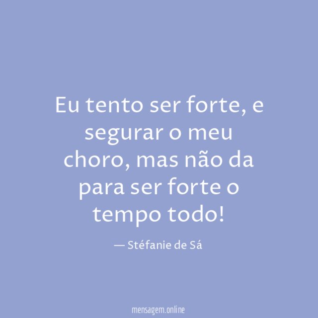 Eu tento ser forte
