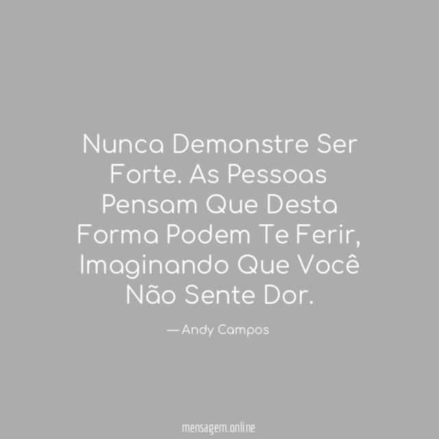 Nunca Demonstre Ser Forte
