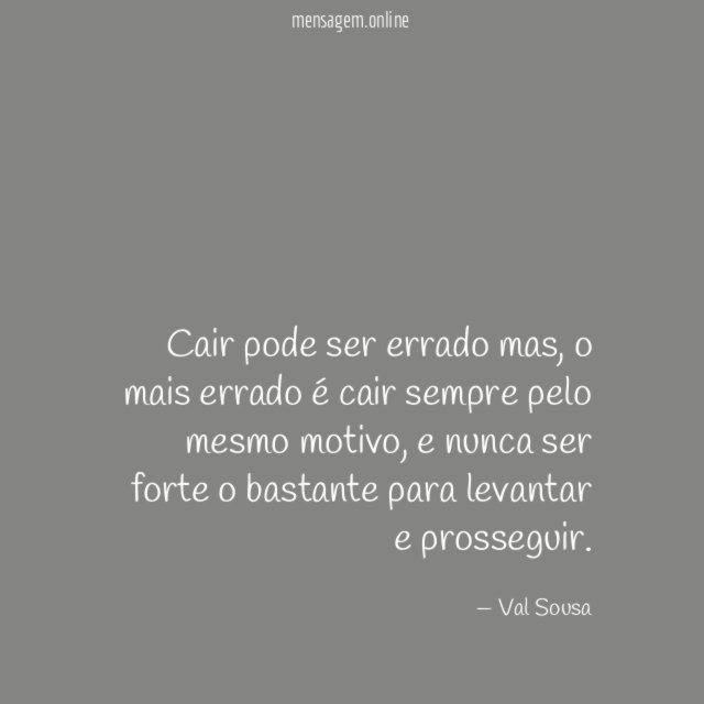Cair pode ser errado mas