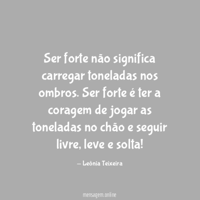 Ser forte não significa carregar toneladas nos ombros