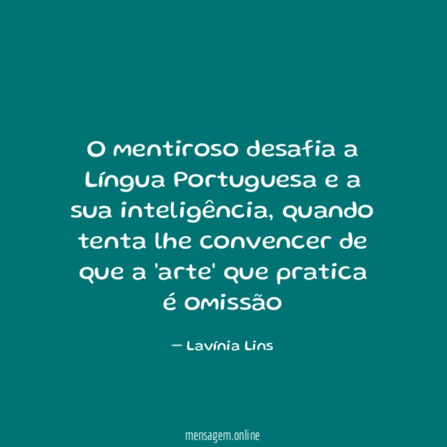O mentiroso desafia a Língua Portuguesa e a sua inteligência