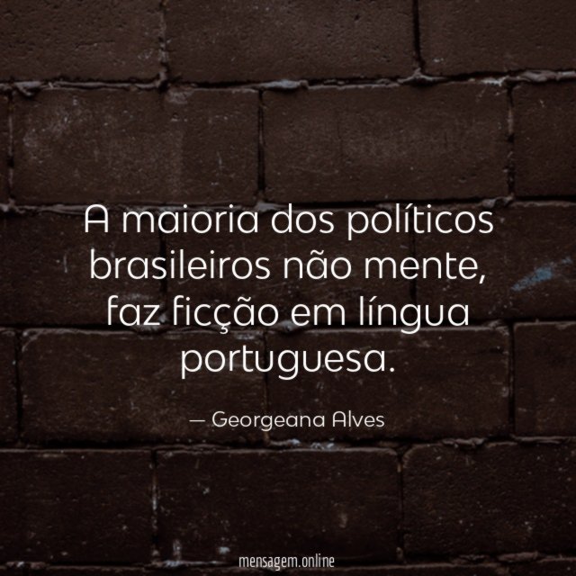 A maioria dos políticos brasileiros não mente