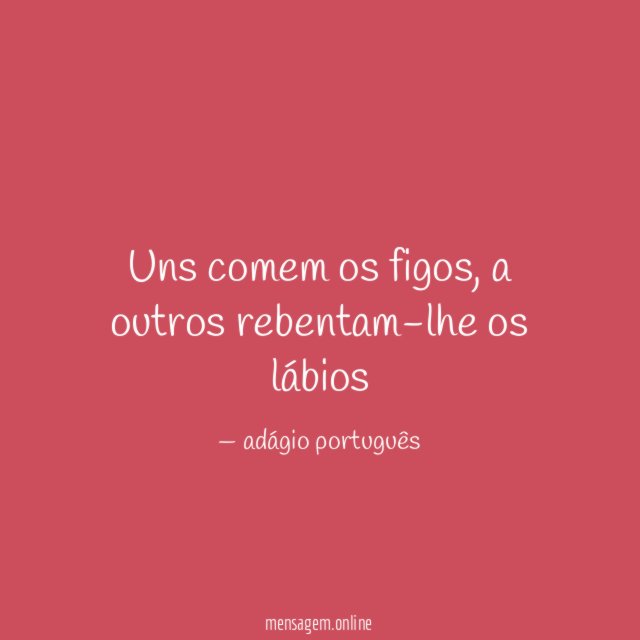 Uns comem os figos