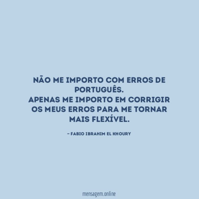Não me importo com erros de português