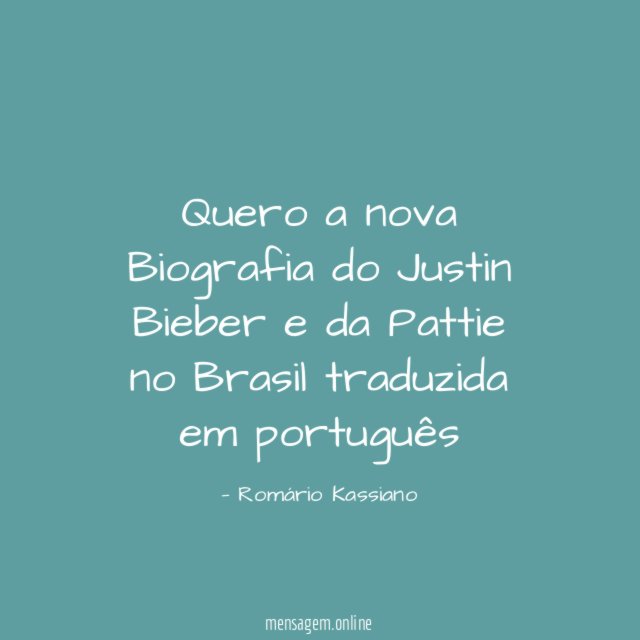 Quero a nova Biografia do Justin Bieber