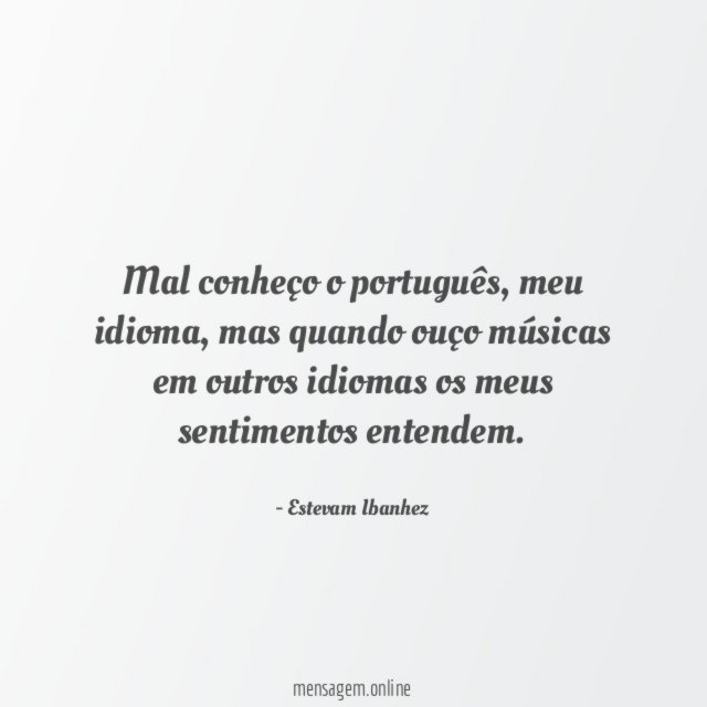 Mal conheço o português