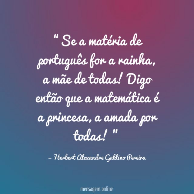 Se a matéria de português for a rainha