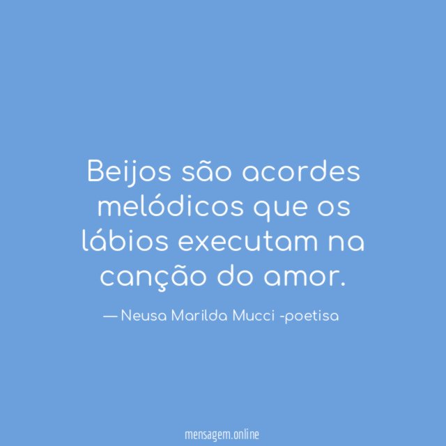 Beijos são acordes melódicos que os lábios executam