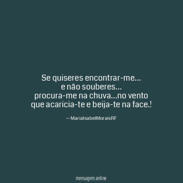 Se quiseres encontrar-me