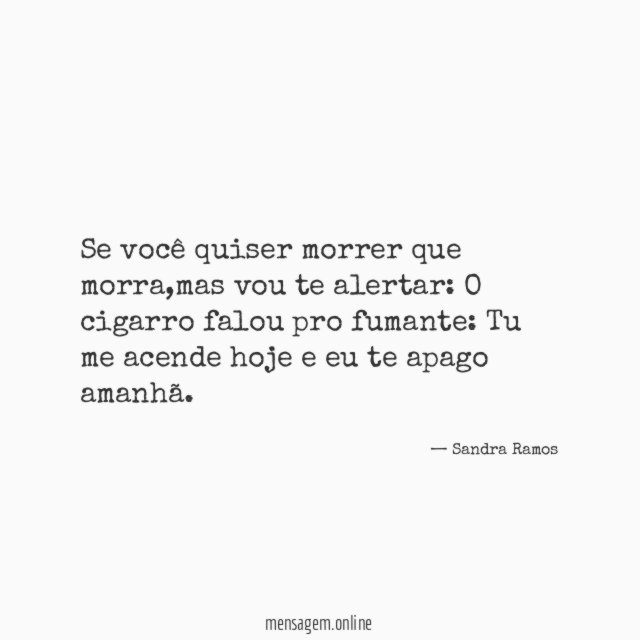 Se você quiser morrer que morra