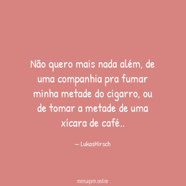 Não quero mais nada além