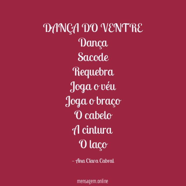 DANÇA DO VENTRE Dança Sacode Requebra Joga o véu Joga o braço O cabelo A