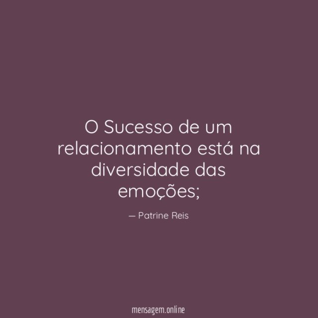 O Sucesso de um relacionamento está na diversidade das emoções