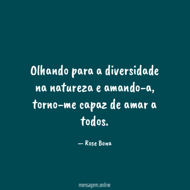 Olhando para a diversidade na natureza e amando-a