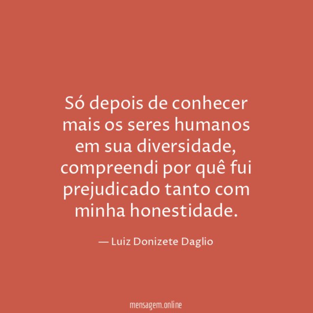 Só depois de conhecer mais os seres humanos em sua diversidade