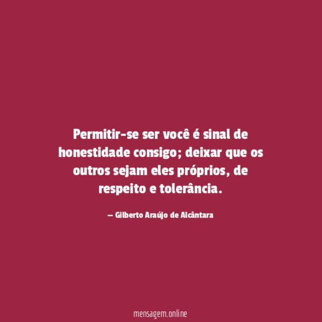Permitir-se ser você é sinal de honestidade consigo