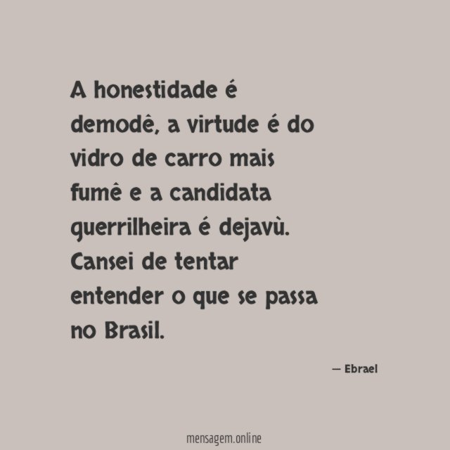 A honestidade é demodê