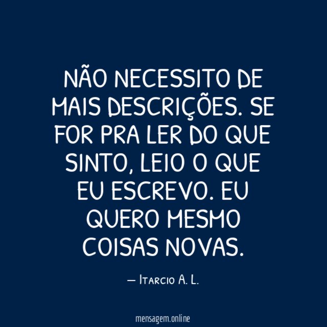 Não necessito de mais descrições