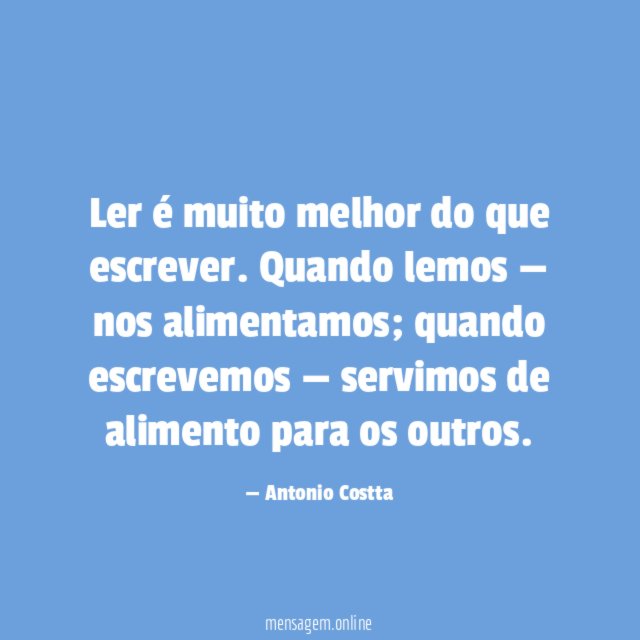 Ler é muito melhor do que escrever