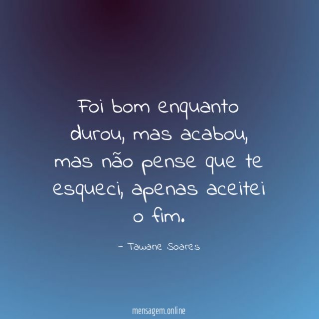 Foi bom enquanto durou
