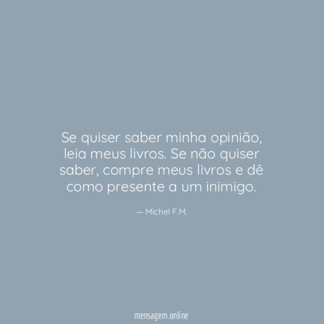 Se quiser saber minha opinião