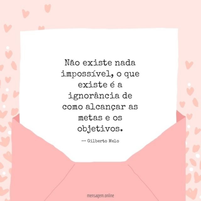 Não existe nada impossível