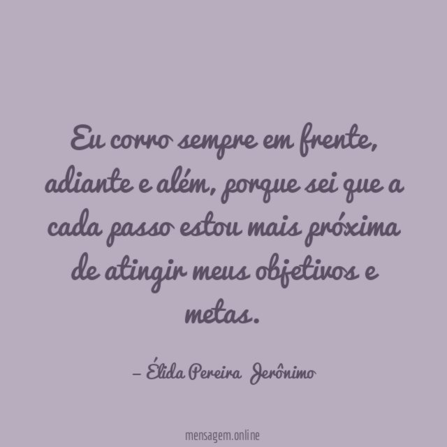 Eu corro sempre em frente