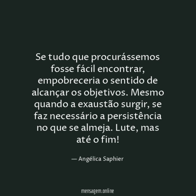 Se tudo que procurássemos fosse fácil encontrar