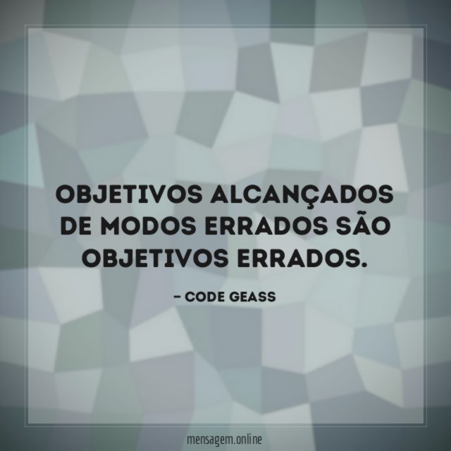 Objetivos alcançados de modos errados são objetivos errados