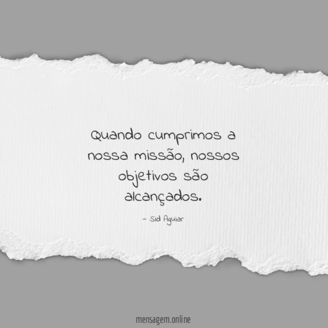Quando cumprimos a nossa missão