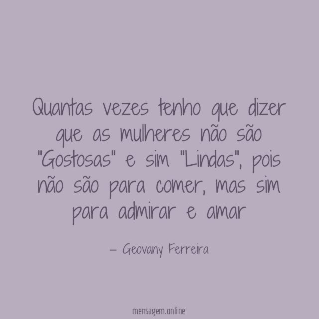 Quantas vezes tenho que dizer que as mulheres
