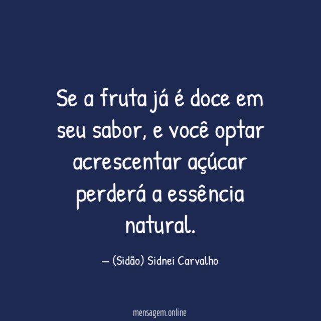 Se a fruta já é doce em seu sabor