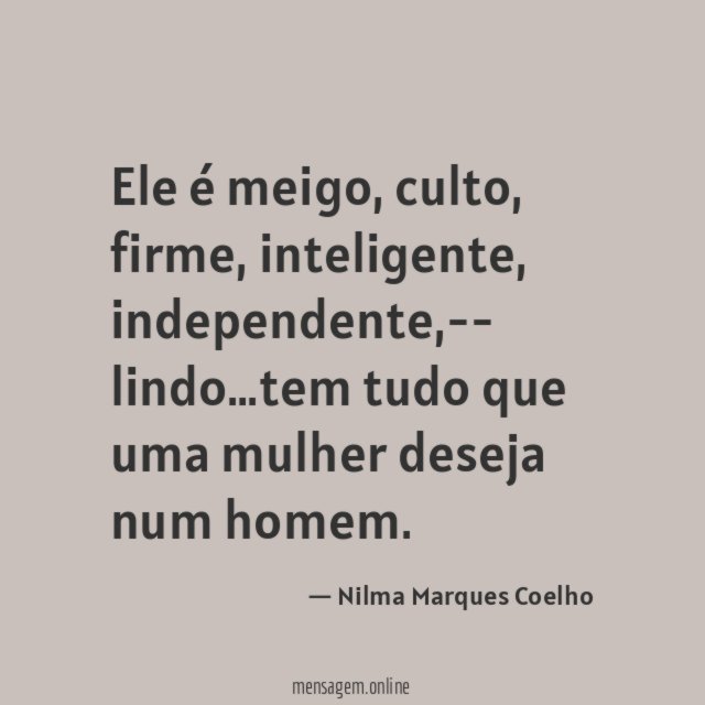Ele é meigo