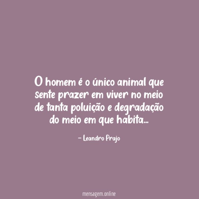 O homem é o único animal que sente